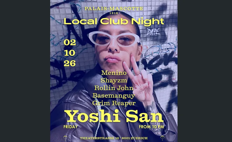 Flyer for LOCAL CLUB NIGHT: YOSHI SAN  SHAYZM  BASEMANGUY  ...