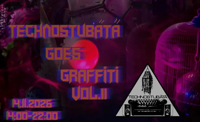 Flyer for Technostubätä goes Graffiti Vol.2