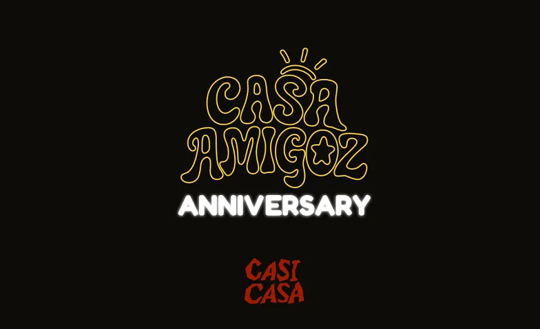 Flyer for CASA AMIGOZ ANNIVERSARY