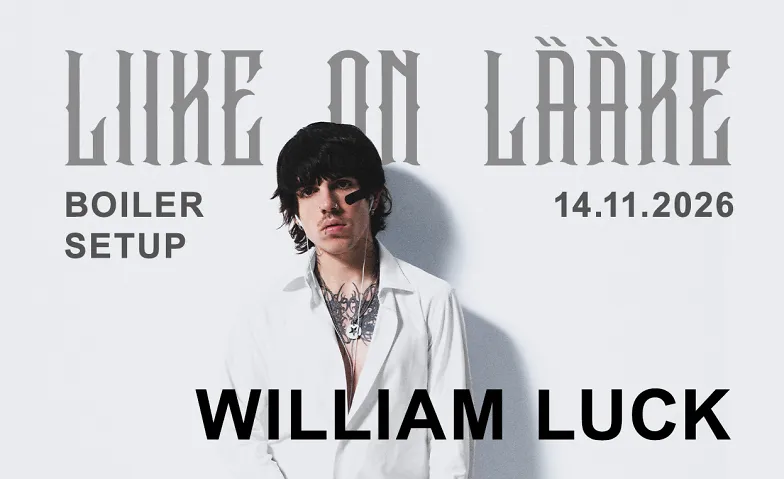 Flyer for LIIKE ON LÄÄKE BOILER w/ WILLIAM LUCK
